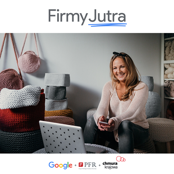 Startuje program Firmy Jutra. Google, PFR i Chmura Krajowa pomogą 15 000 polskich przedsiębiorców rozwinąć biznes w sieci