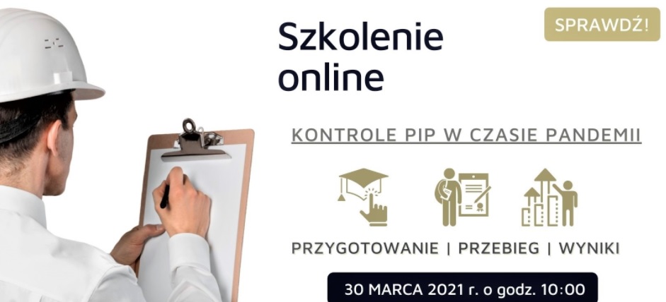 Webinarium "Kontrole PIP w czasie PANDEMII: przygotowanie, przebieg, wyniki" - 30 marca 2021 r.