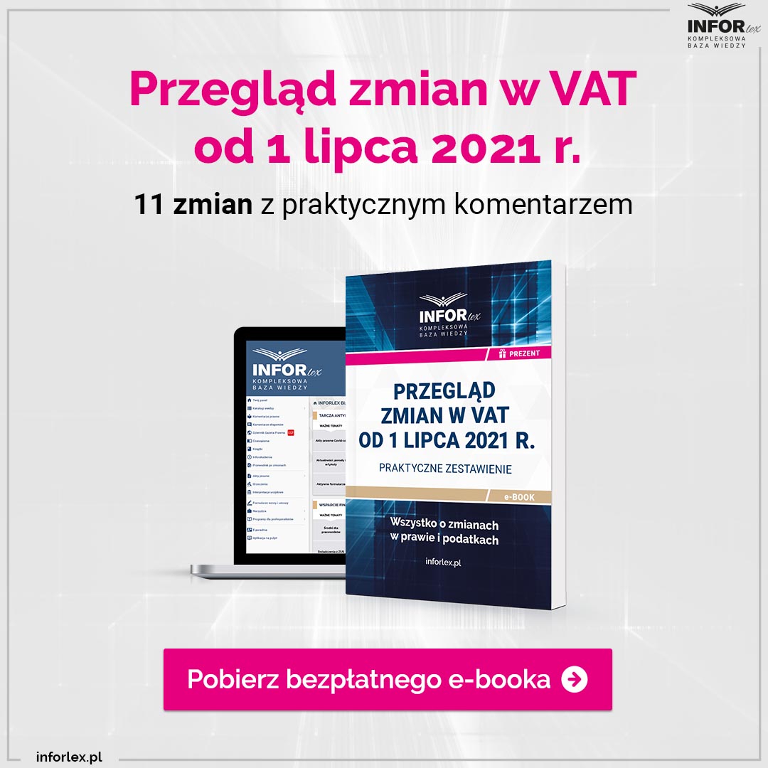 Przegląd zmian w VAT od 1 lipca 2021 r.