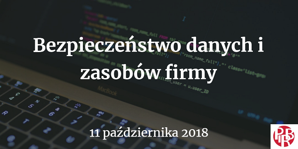Bezpieczeństwo danych i zasobów firmy