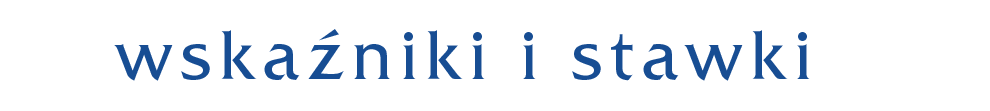 Wskaźniki i stawki