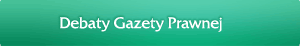 Debaty Gazety Prawnej