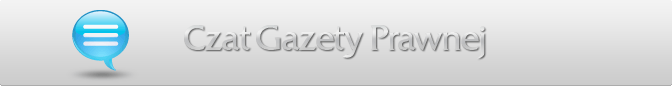 Czat
Gazety Prawnej