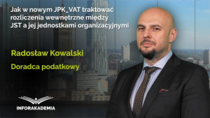 Jak w nowym JPK_VAT traktować rozliczenia wewnętrzne między JST a jej jednostkami organizacyjnymi