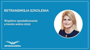 Wspólne opodatkowanie a kwota wolna 2022 (Polski Ład 2.0)