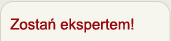 Zostań
ekspertem