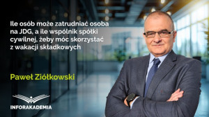 Ile osób może zatrudniać osoba na JDG, a ile wspólnik spółki cywilnej, żeby móc skorzystać z wakacji składkowych