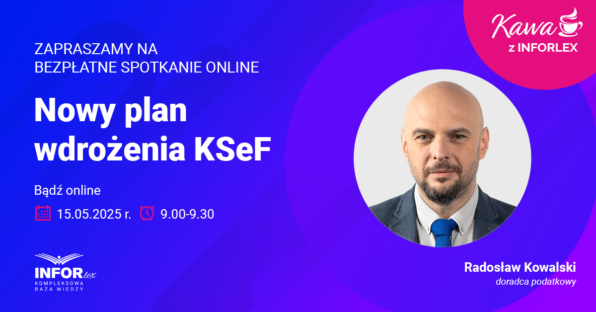 Kawa z INFORLEX. Nowy plan wdrożenia KSeF
