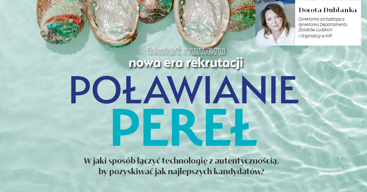 Poławianie pereł. W jaki sposób łączyć technologię z autentycznością, by pozyskiwać jak najlepszych kandydatów?