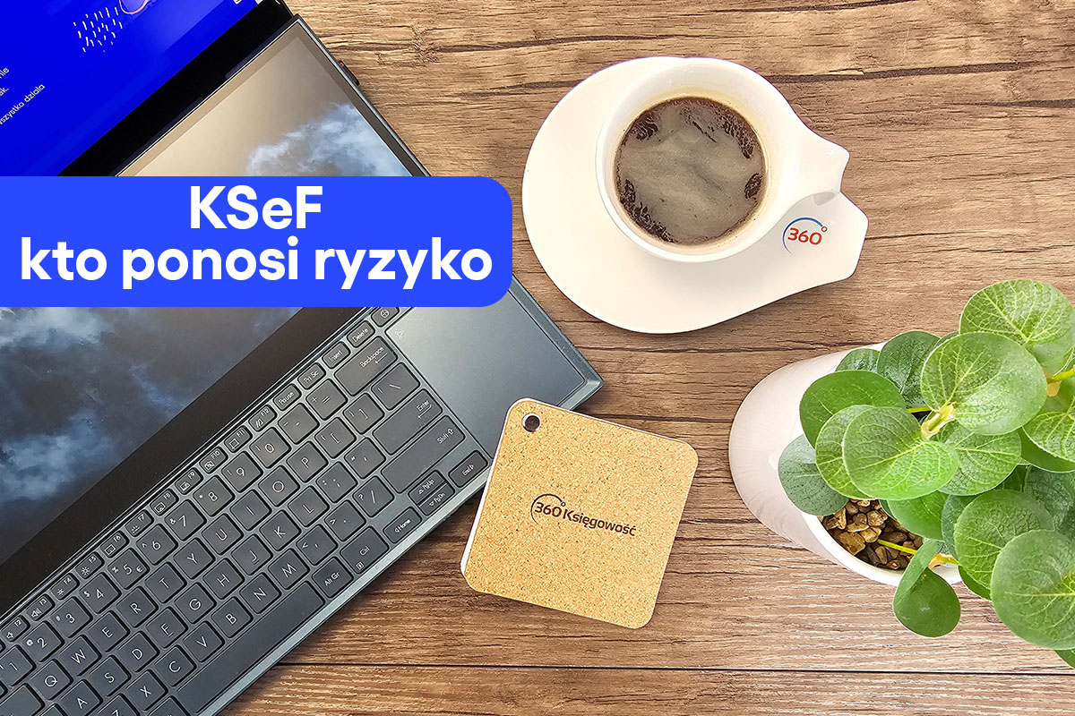 KSeF - kto ponosi ryzyko?