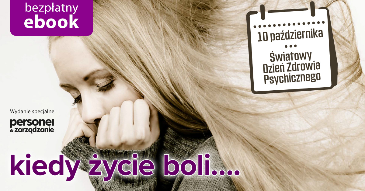 Bezpłatny ebook: Wydanie specjalne personel & zarządzanie - kiedy życie boli...