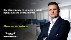 Czy okresy pracy na umowie o dzieło będą zaliczane do stażu pracy