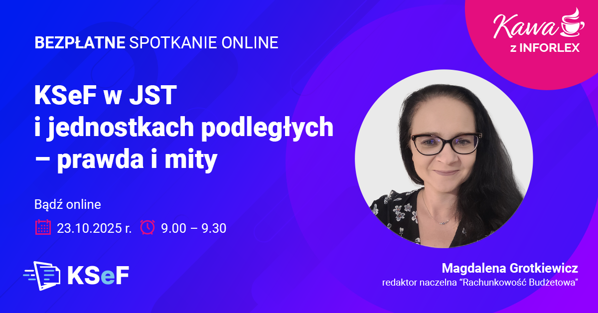 Kawa z INFORLEX. KSeF w JST i jednostkach podległych - prawda i mity