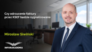 Czy odrzucenie faktury przez KSEF będzie sygnalizowane