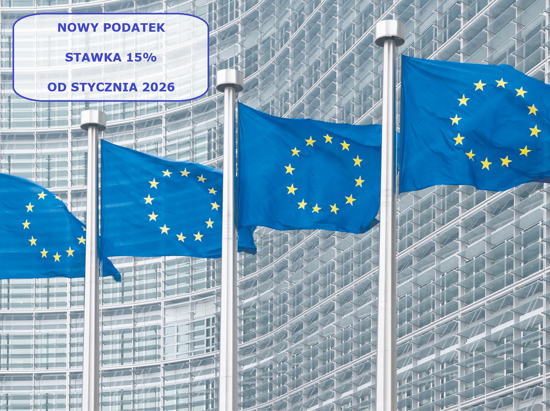 Już od stycznia 2026 r. wchodzi nowy 15% podatek, realizujący dyrektywę unijną. Kogo dotyczy i na czym polega?