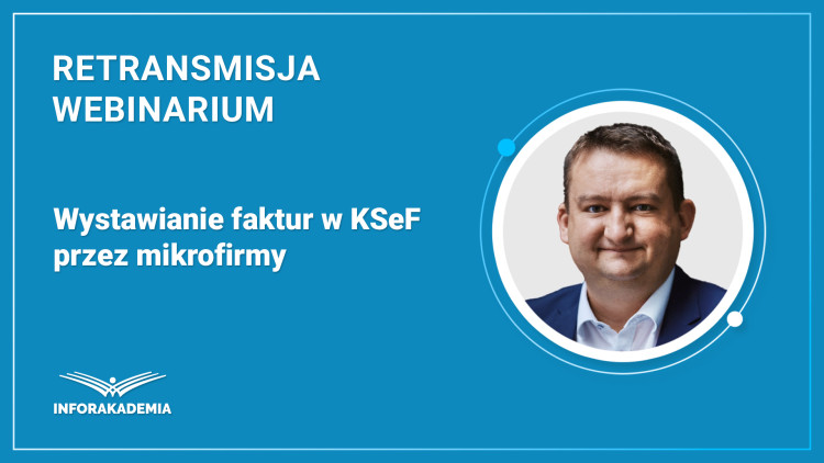 Wystawianie faktur w KSeF przez mikrofirmy