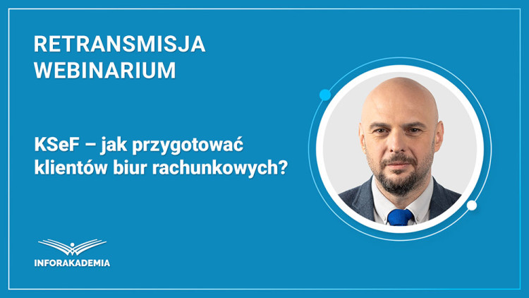 KSeF – jak przygotować klientów biur rachunkowych