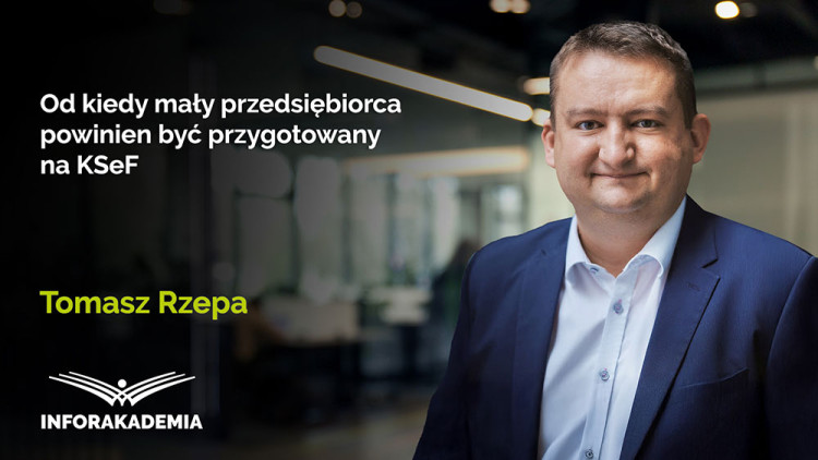 Od kiedy mały przedsiębiorca powinien być przygotowany na KSeF