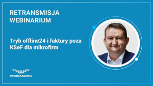 Tryb offline24 i faktury poza KSeF dla mikrofirm
