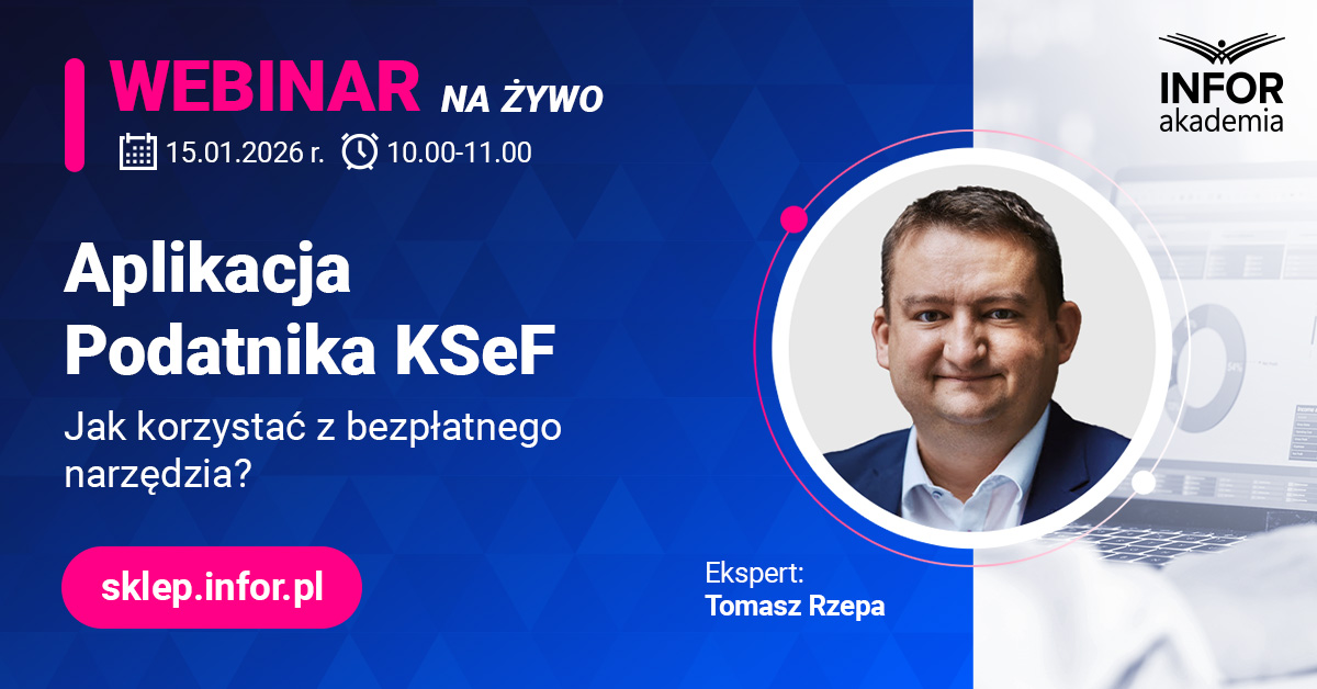 Aplikacja Podatnika KSeF – jak korzystać z bezpłatnego narzędzia? [Webinar INFORAKADEMII]