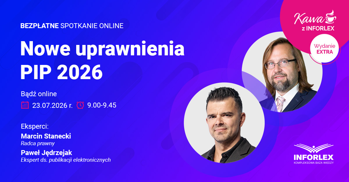 Kawa z INFORLEX. Nowe uprawnienia PIP 2026 – czy Twoja firma jest gotowa na kontrolę?