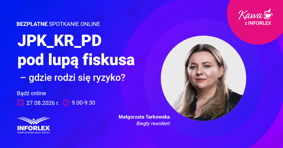 Kawa z INFORLEX: JPK_KR_PD pod lupą fiskusa - gdzie rodzi się ryzyko?