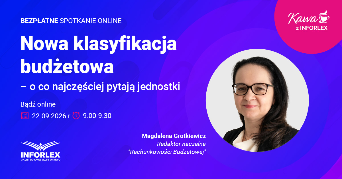 Kawa z INFORLEX: Nowa klasyfikacja budżetowa – o co najczęściej pytają jednostki?