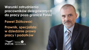 Warunki zatrudnienia pracowników delegowanych do pracy poza granice Polski