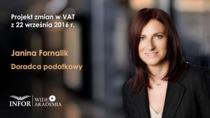 Projekt zmian w VAT z 22 września 2016 r.