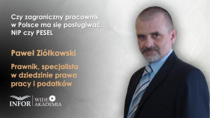 Czy zagraniczny pracownik w Polsce ma się posługiwać NIP czy PESEL