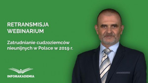 Zatrudnianie cudzoziemców nieunijnych w Polsce 2019