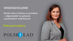 Polski Ład a zmiany w ryczałcie – odpowiedzi na pytania uczestników webinarium