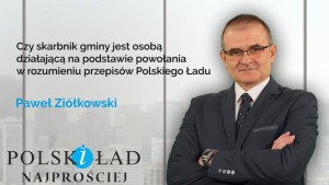 Czy skarbnik gminy jest osobą działającą na podstawie powołania w rozumieniu przepisów Polskiego Ładu
