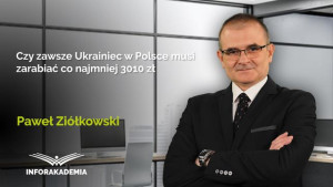 Czy zawsze Ukrainiec w Polsce musi zarabiać co najmniej 3010 zł
