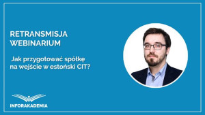 Jak przygotować spółkę na wejście w estoński CIT?