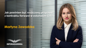 Jak powinien być rozliczony przychód z kontraktu forward w estońskim CIT