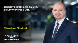 Jak liczyć zwolnienie z akcyzy do 1 MW energii z OZE