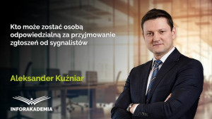 Kto może zostać osobą odpowiedzialną za przyjmowanie zgłoszeń od sygnalistów