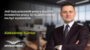 Jeśli były pracownik prosi o duplikat świadectwa pracy, to na jakim wzorze ma być wystawione