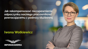 Jak rekompensować niezapewnienie odpoczynku nocnego pracownikowi powracającemu z podróży służbowej