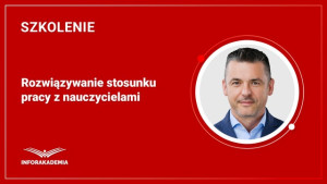 Rozwiązywanie stosunku pracy z nauczycielami