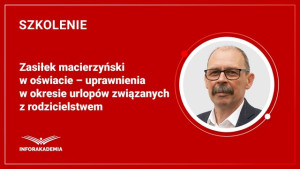 Zasiłek macierzyński w oświacie – uprawnienia w okresie urlopów związanych z rodzicielstwem