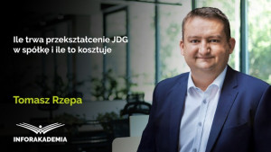 Ile trwa przekształcenie JDG w spółkę i ile to kosztuje