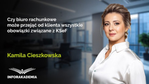 Czy biuro rachunkowe może przejąć od klienta wszystkie obowiązki związane z KSeF
