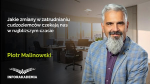 Jakie zmiany w zatrudnianiu cudzoziemców czekają nas w najbliższym czasie
